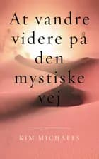 At vandre videre på den mystiske vej