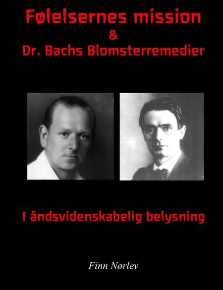 Følelsernes mission & Dr. Bachs blomsterremedier i Rosenkreutzer belysning af Finn Nørlev