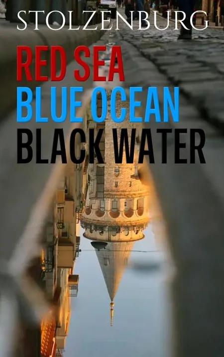 Red Sea, Blue Ocean, Black Water af Wolfgang Stolzenburg