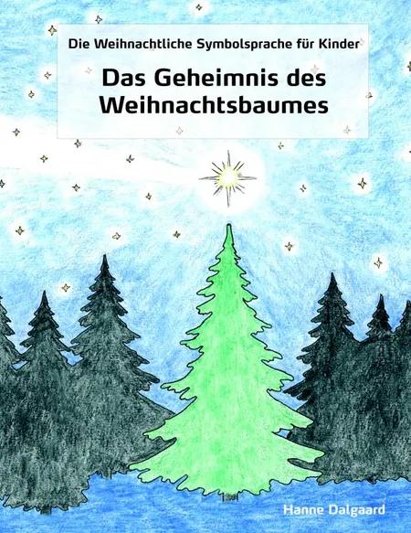 Das Geheimnis des Weihnachtsbaumes af Hanne Dalgaard