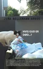 Hvis Gud er død -?