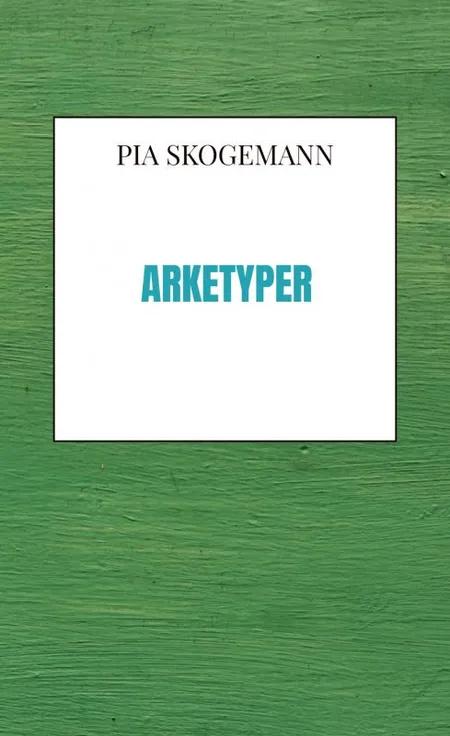 Arketyper af Pia Skogemann