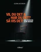 Vil du det & har du det? Så vis det!