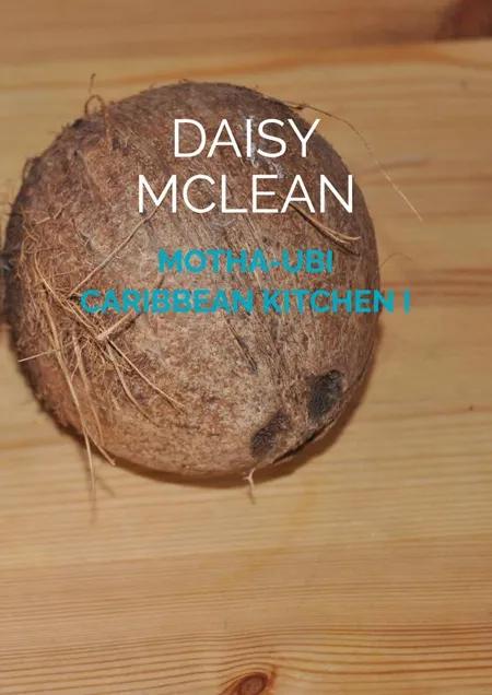 Motha-Ubi Caribbean Kitchen I af Daisy McLean