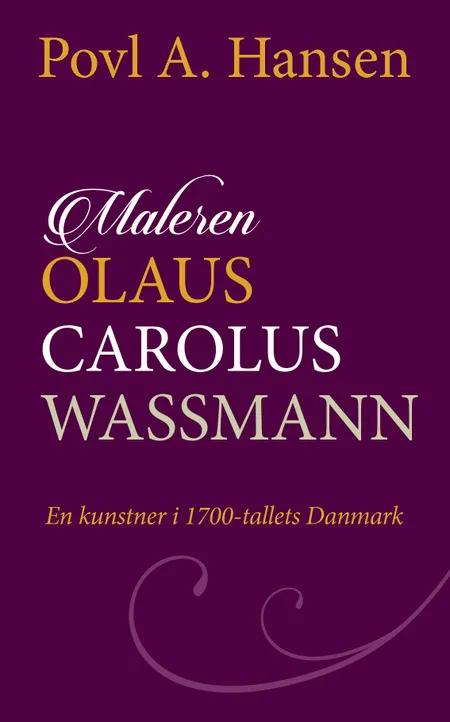 Maleren Olaus Carolus Wassmann af Povl A. Hansen