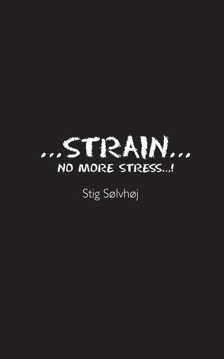 Strain. No more stress af Stig Sølvhøj