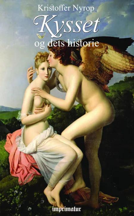 Kysset og dets historie af Kr. Nyrop