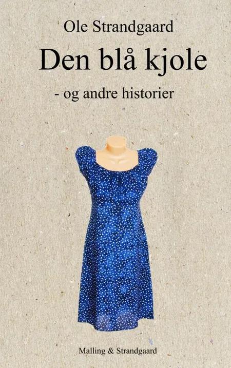 Den blå kjole - og andre historier af Ole Strandgaard