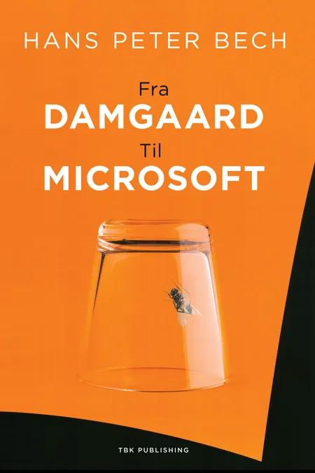 Fra Damgaard til Microsoft af Hans Peter Bech