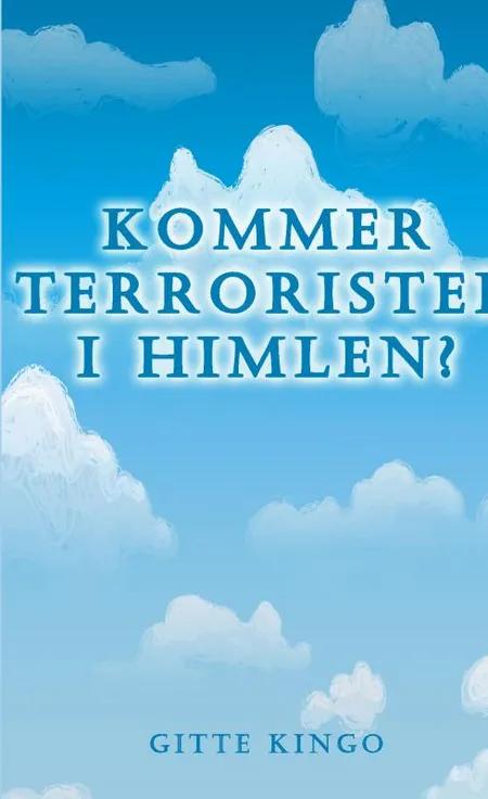 Kommer terrorister i himlen? af Gitte Kingo