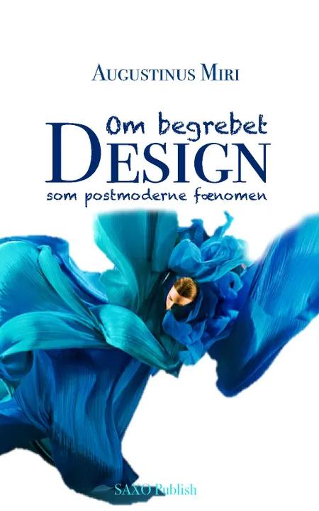 DesignFilosofi. Design, et postmoderne fænomen af Augustinus Miri