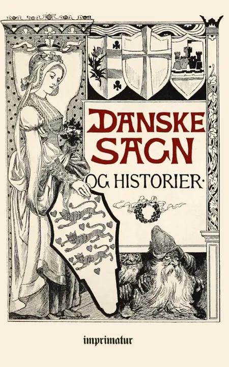 Danske Sagn og Historier af Vilhelm Østergaad