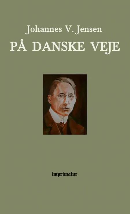 Paa danske Veje af Johannes V. Jensen