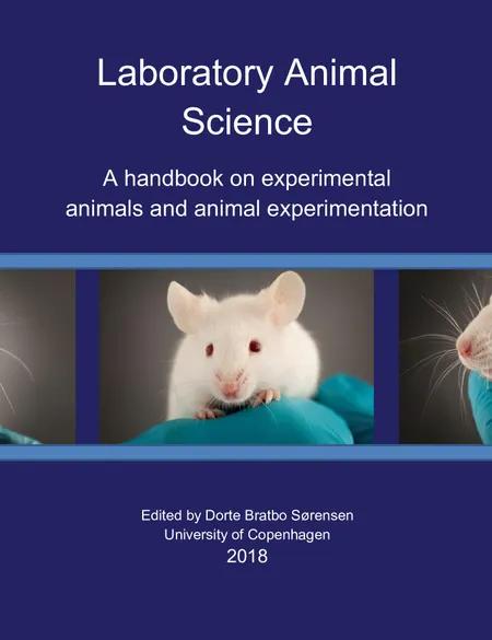 Laboratory Animal Science - A handbook on experimental animals and animal experimentation af Dorte Bratbo Sørensen