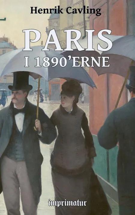 Paris i 1890'erne af Henrik Cavling
