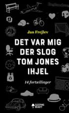 Det var mig der slog Tom Jones ihjel