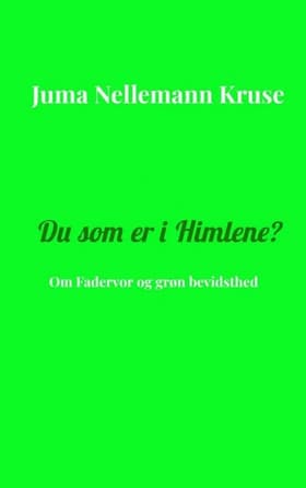 Du som er i Himlene? af Juma Nellemann Kruse