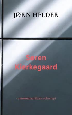 Søren Kierkegaard af Jørn Helder