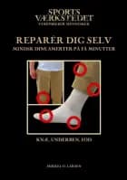 Reparer dig selv (knæ, underben, fod)
