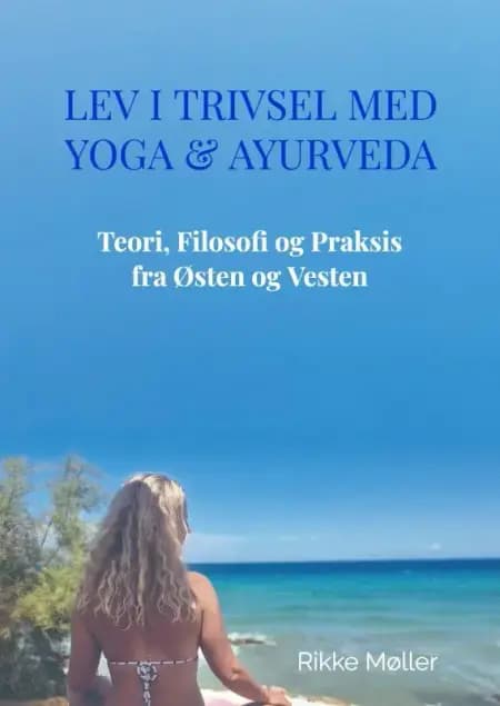 Lev i Trivsel med Yoga & Ayurveda af Rikke Møller