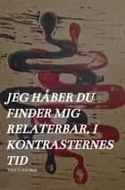 Jeg Håber Du Finder Mig Relaterbar, i Kontrasternes Tid