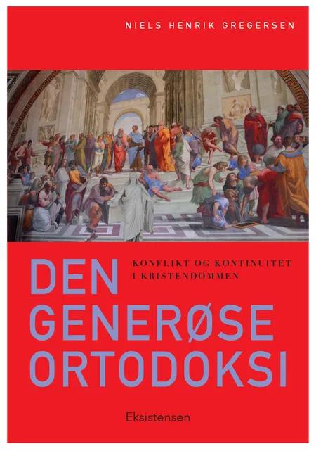 Den generøse ortodoksi af Niels Henrik Gregersen