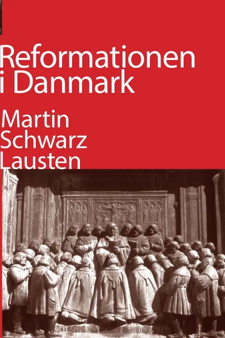 Reformationen i Danmark af Martin Schwarz Lausten