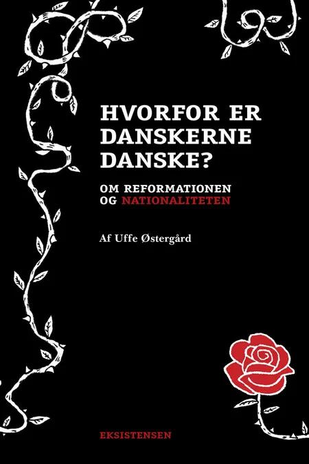 Hvorfor er danskerne danske? af Uffe Østergård