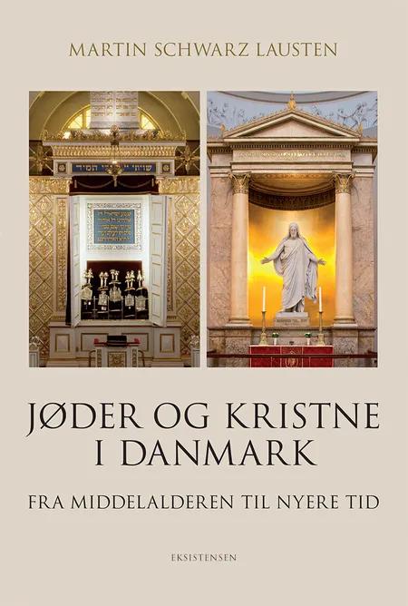 Jøder og kristne i Danmark af Martin Schwarz Lausten