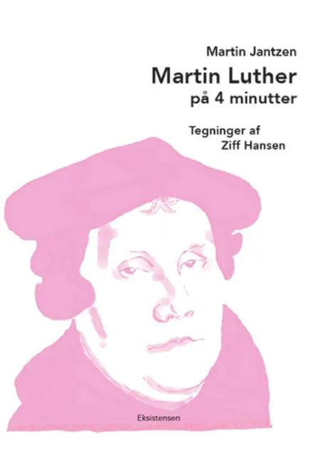 Martin Luther på 4 minutter af Martin Jantzen
