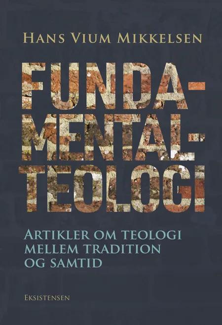 Fundamentalteologi af Hans Vium Mikkelsen