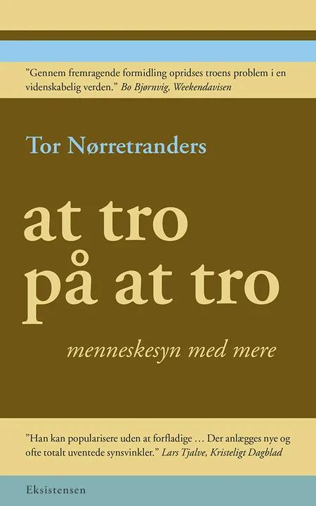 At tro på at tro af Tor Nørretranders