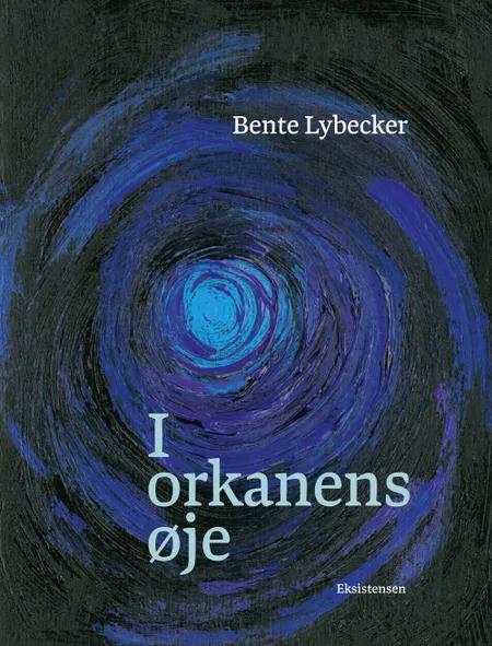 I orkanens øje af Bente Lybecker