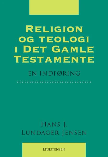 Religion og teologi i Det Gamle Testamente af Hans Jørgen Lundager Jensen