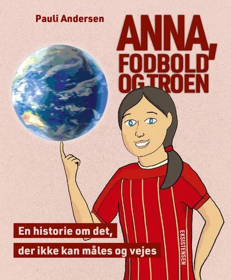 Anna, fodbold og troen af Pauli Andersen