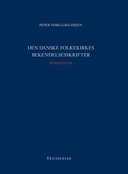 Den danske folkekirkes bekendelsesskrifter af Peder Nørgaard-Højen
