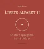 Livets alfabet II af Jacob Birkler