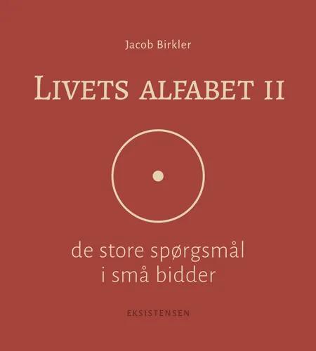 Livets alfabet II af Jacob Birkler