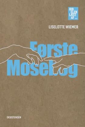 Første Mosebog af Liselotte Wiemer