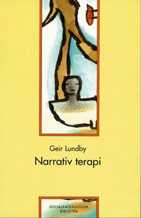 Narrativ terapi af Geir Lundby