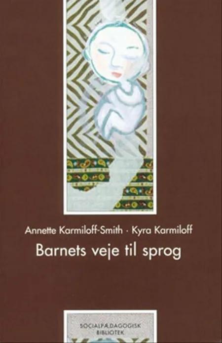 Barnets veje til sprog af Annette Karmiloff-Smith
