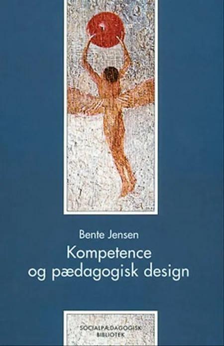 Kompetence og pædagogisk design af Bente Jensen