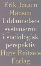 Uddannelsessystemerne i sociologisk perspektiv