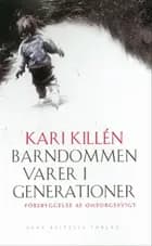 Barndommen varer i generationer