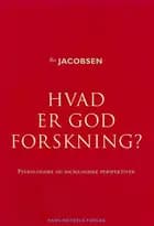 Hvad er god forskning?