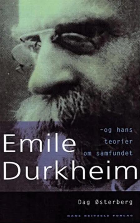 Émile Durkheim og hans teorier om samfundet af Dag Østerberg