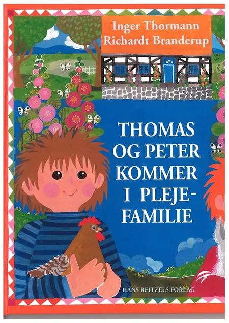 Thomas og Peter kommer i plejefamilie af Inger Thormann