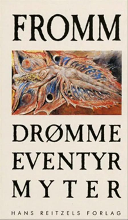 Det glemte sprog i drømme, eventyr, myter af Erich Fromm