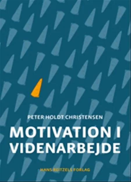 Motivation i videnarbejde af Peter Holdt Christensen