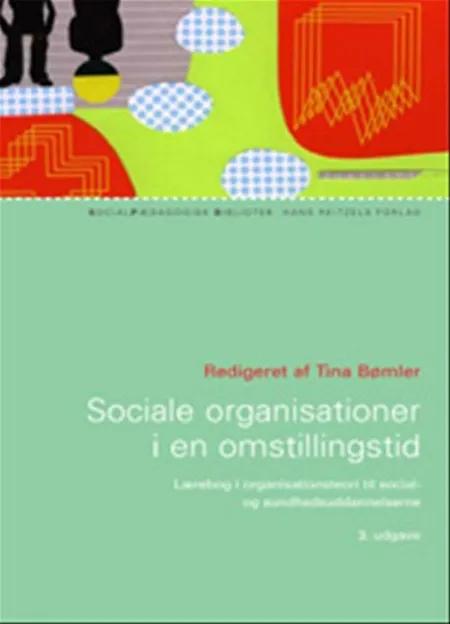 Sociale organisationer i en omstillingstid af Tina Bømler
